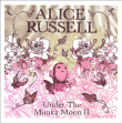 Alice Russell&nbsp;-&nbsp;Under the munka moon II