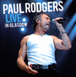 Paul Rodgers&nbsp;-&nbsp;Live in Glasgow
