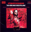Jon Spencer, Dickinson&nbsp;-&nbsp;The man who lives for love