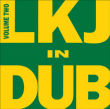 Linton Kwesi Johnson&nbsp;-&nbsp;LKJ in dub volume 2
