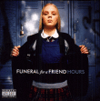 Funeral for a Friend&nbsp;-&nbsp;Hours