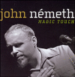 John Nemeth&nbsp;-&nbsp;Magic touch