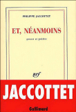 Et néanmoins&nbsp;-&nbsp;Philippe Jaccottet