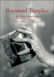 Raymond Templier, le bijou moderne&nbsp;-&nbsp;Laurence Mouillefarine, Véronique Ristelhueber
