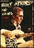 And friends live&nbsp;-&nbsp;Chet Atkins