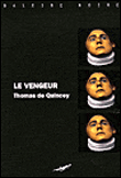 Le vengeur&nbsp;-&nbsp;Thomas De Quincey