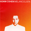 Adam Cohen&nbsp;-&nbsp;Melancolista