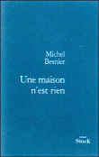 Une maison n'est rien&nbsp;-&nbsp;Michel Besnier