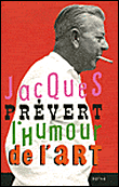 Prévert, l'humour de l'art&nbsp;-&nbsp;Collectif