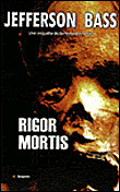 Rigor mortis&nbsp;-&nbsp;J. Bass