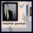 Michel Portal&nbsp;-&nbsp;Birdwatcher