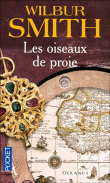 Les oiseaux de proie&nbsp;-&nbsp;Wilbur Smith