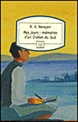 Mémoires d'un indien du Sud&nbsp;-&nbsp;Rasipuram Krishnaswamy Narayan