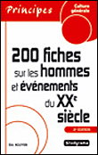 200 fiches sur les hommes et événements du XXème siècle&nbsp;-&nbsp;Eric Nguyen