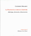 La plasticité au soir de l'écriture&nbsp;-&nbsp;Catherine Malabou