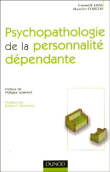 Psychopathologie de la personnalité dépendante&nbsp;-&nbsp;M. Corcos, Gwenolé Loas