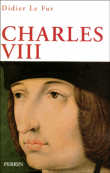 Charles VIII&nbsp;-&nbsp;Didier Le Fur