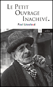 Le petit ouvrage inachevé&nbsp;-&nbsp;Paul Léautaud