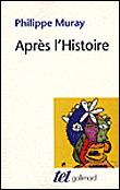 Après l'histoire&nbsp;-&nbsp;Philippe Muray