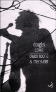 Owen Noone et Marauder&nbsp;-&nbsp;Douglas Cowie