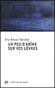 Un peu d'abîme sur vos lèvres&nbsp;-&nbsp;Eric Bénier-Bürckel