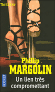 Un lien très compromettant&nbsp;-&nbsp;Phillip M. Margolin