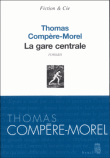 La gare centrale&nbsp;-&nbsp;Thomas Compère-Morel