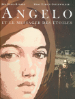 Angelo et le messager des étoiles&nbsp;-&nbsp;Béatrice Deru-Renard, Hans Ulrich Osterwalder