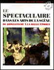 Le spectaculaire dans les arts de la scène&nbsp;-&nbsp;Isabel Moindrot, Olivier Goetz, Sylvie Humbert-Mougin