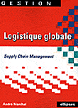 Logistique globale, supply chain management&nbsp;-&nbsp;A. Marchal