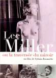 Lee Miller ou la Traversée du miroir&nbsp;-&nbsp;Sylvain Roumette