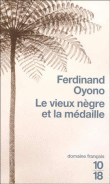 Le vieux nègre et la médaille&nbsp;-&nbsp;Ferdinand Oyono