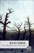 Drame en Livonie&nbsp;-&nbsp;Jules Verne