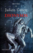 Dionysos ou La chasse aventureuse&nbsp;-&nbsp;Julien Green
