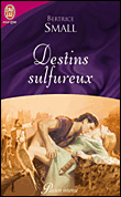Destins sulfureux&nbsp;-&nbsp;Bertrice Small