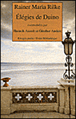 Elégies de Duino&nbsp;-&nbsp;Rainer Maria Rilke