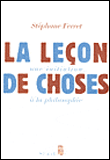 La leçon de choses&nbsp;-&nbsp;Stéphane Ferret