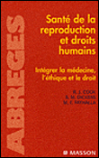 Reproduction humaine et droits&nbsp;-&nbsp;Rebecca J. Cook, B.M. Dickens, Mahmoud F. Fathalla