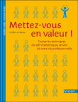 Mettez-vous en valeur toutes les techniques du self-marketing&nbsp;-&nbsp;C. Oettl, Gitte Härter