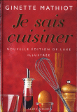 Je sais cuisiner&nbsp;-&nbsp;Ginette Mathiot