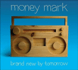 Money Mark&nbsp;-&nbsp;Brand new by tomorrow - Digipack