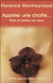 Appeler une chatte ...&nbsp;-&nbsp;Florence Montreynaud