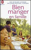 Bien manger en famille&nbsp;-&nbsp;Jean-Michel Cohen, Myriam Cohen