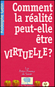 Comment la réalité peut-elle être virtuelle ?&nbsp;-&nbsp;Rodolphe Gelin