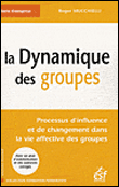 Dynamique des groupes&nbsp;-&nbsp;Roger Mucchielli