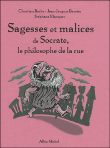 Sagesses et malices de Socrate, l'empêcheur de penser en rond