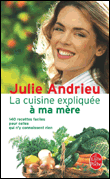 La cuisine expliquée à ma mère&nbsp;-&nbsp;Julie Andrieu