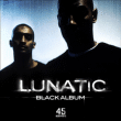 Lunatic&nbsp;-&nbsp;Black album