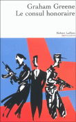 Le consul honoraire&nbsp;-&nbsp;Graham Greene