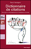 Dictionnaire de citations&nbsp;-&nbsp;Raoul Vanegheim